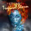 YETUNDEY - Tropical Storm - Single